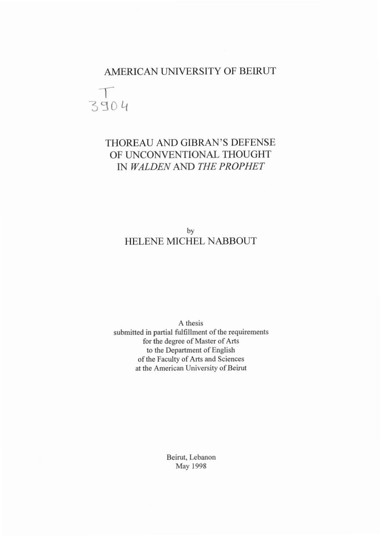 Helene Michel Nabbout, Thoreau and Gibran's Defense of Unconventional Thought in 'Walden' and 'The Prophet', Beirut: American University of Beirut, 1998.